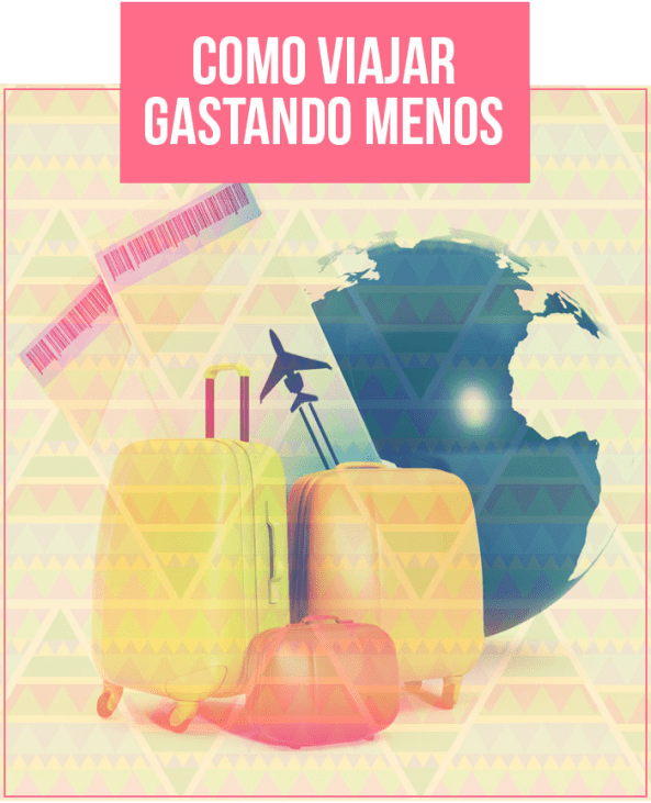 como-viajar-sem-dinheiro-gastando-pouco-gastando-menos-viagem-barata-promocao-de-passagens-hotel-economia-dicas-blog